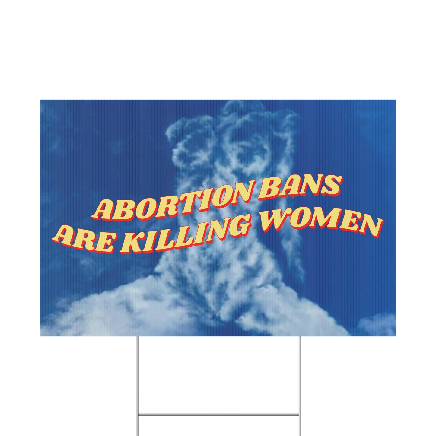 ABORTION BANS ARE KILLING WOMEN PROTEST SIGN