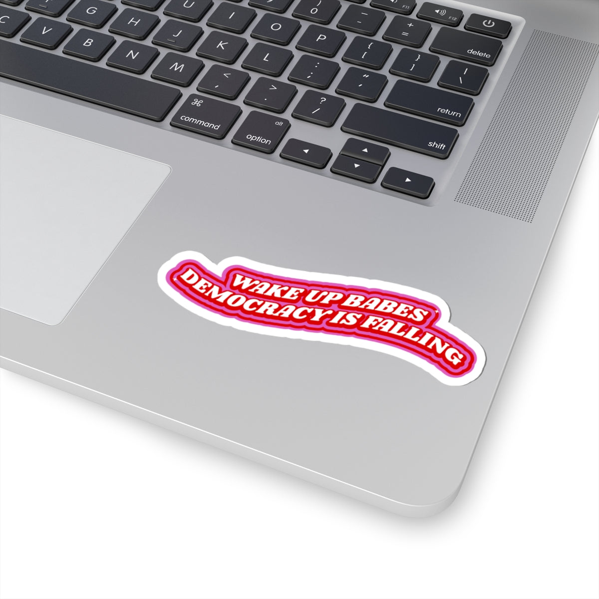 WAKE UP BABES STICKER