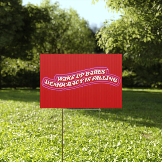 WAKE UP BABES PROTEST SIGN