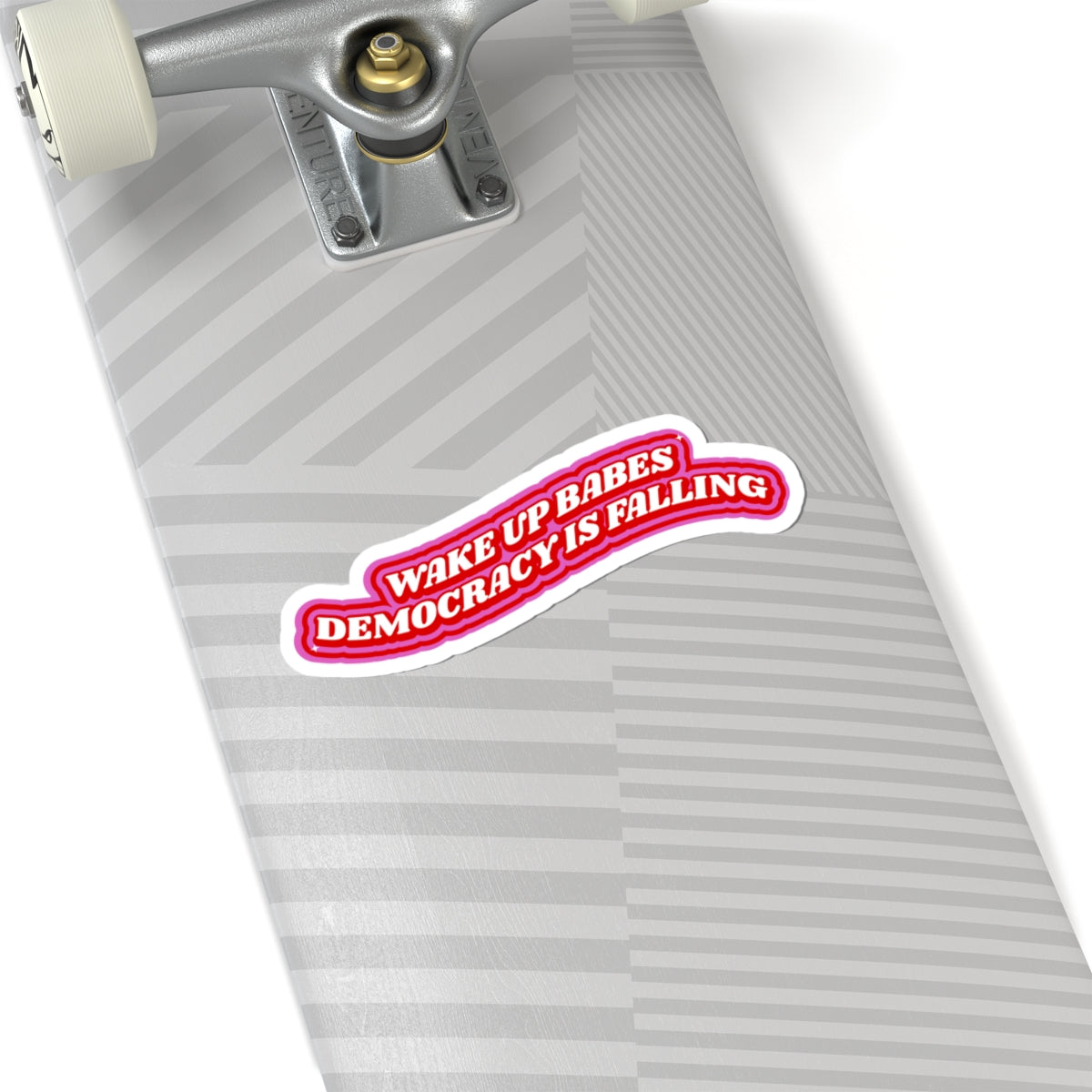 WAKE UP BABES STICKER