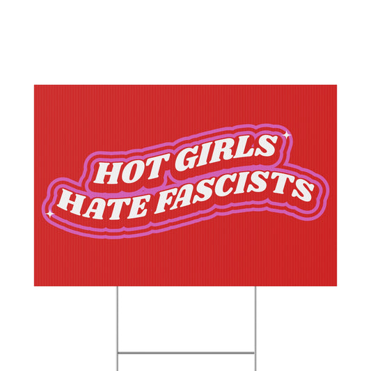 HOT GIRLS HATE FASCISTS PROTEST SIGN