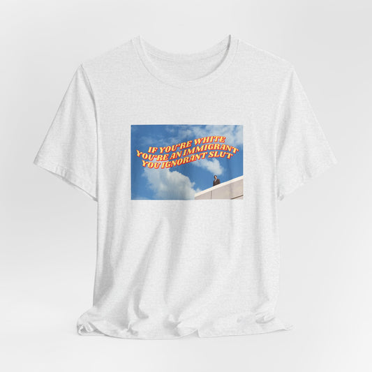 WE'RE ALL IMMIGRANTS TEE