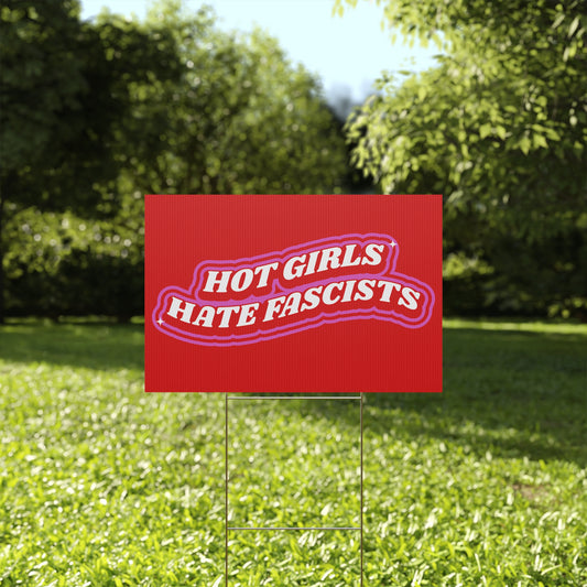 HOT GIRLS HATE FASCISTS PROTEST SIGN