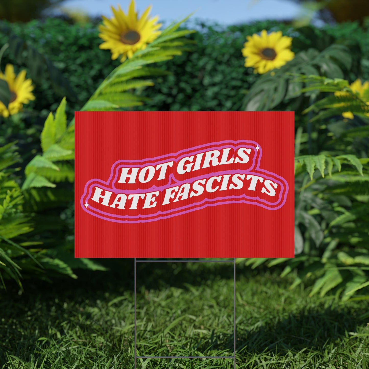 HOT GIRLS HATE FASCISTS PROTEST SIGN
