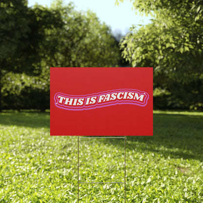 THIS IS FACISM PROTEST SIGN