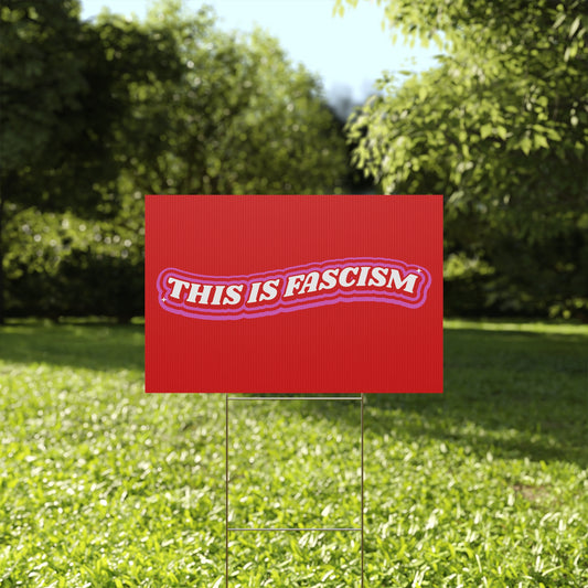 THIS IS FACISM PROTEST SIGN