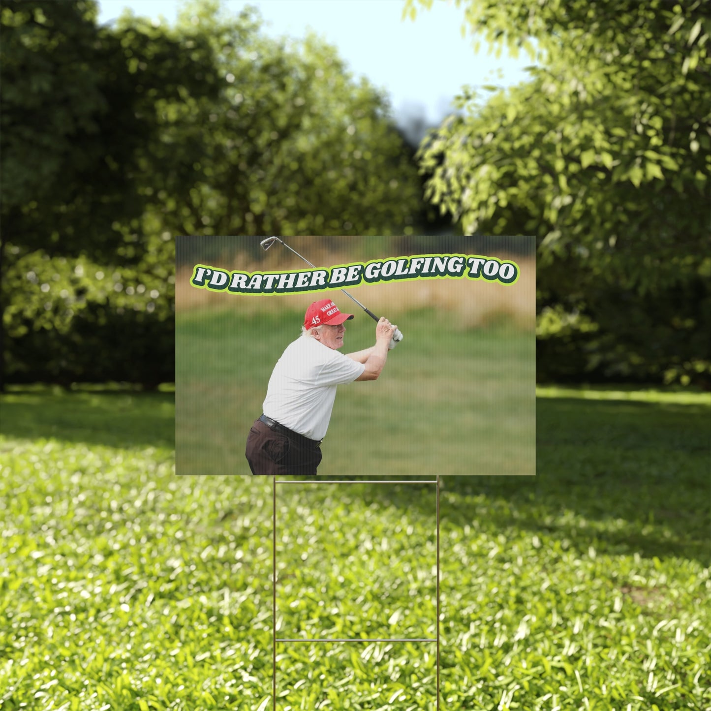 RATHER BE GOLFING PROTEST SIGN