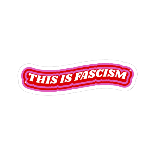THIS IS FACISM STICKER
