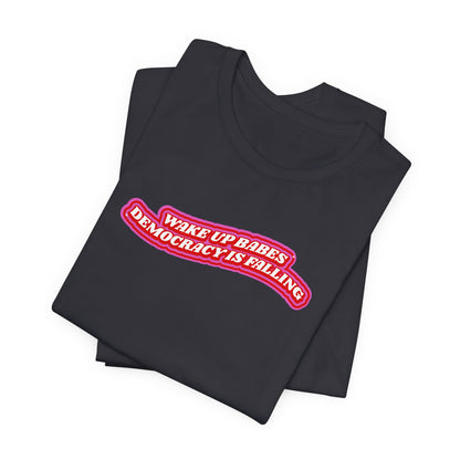 WAKE UP BABES TEE