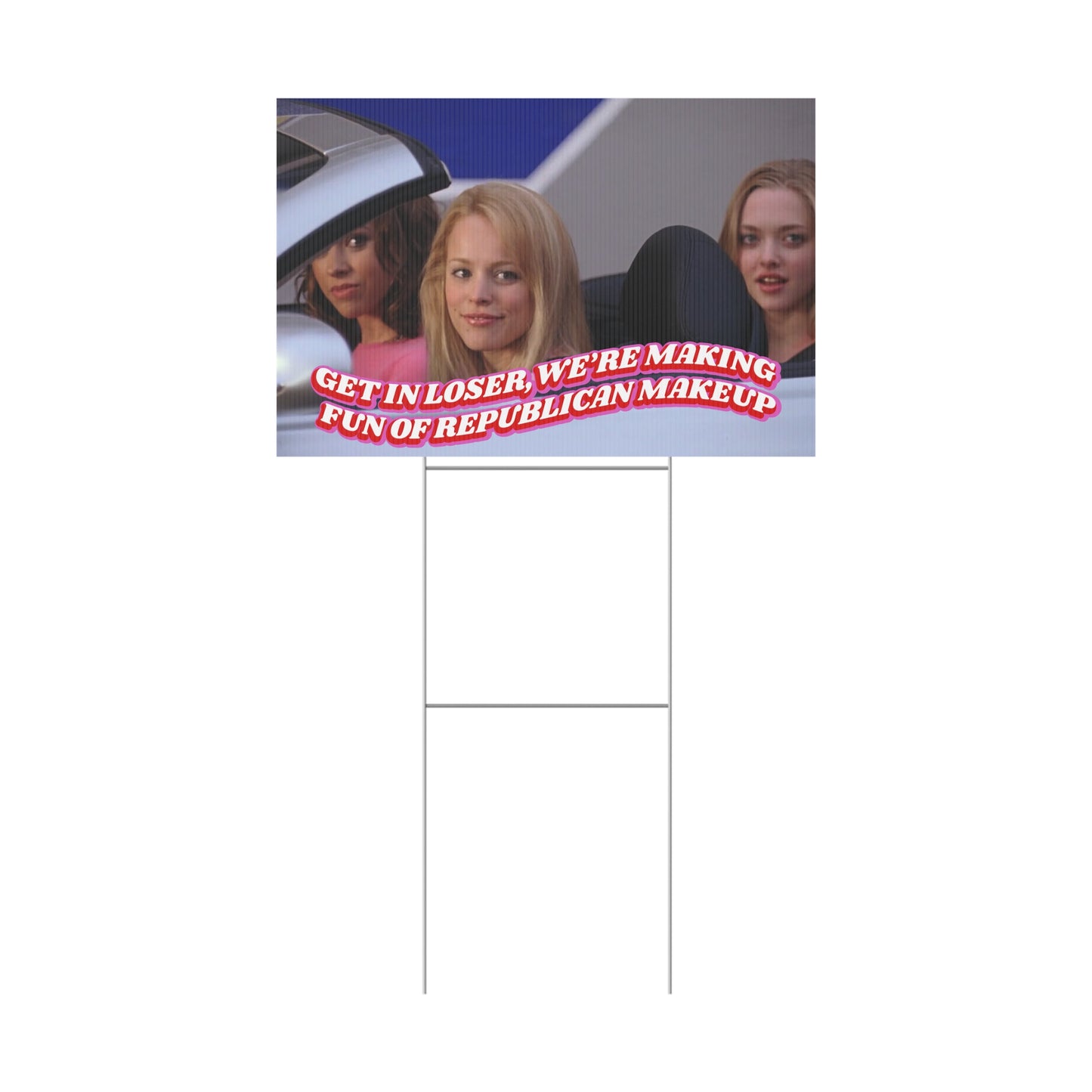 REPUBLICAN MAKEUP PROTEST SIGN