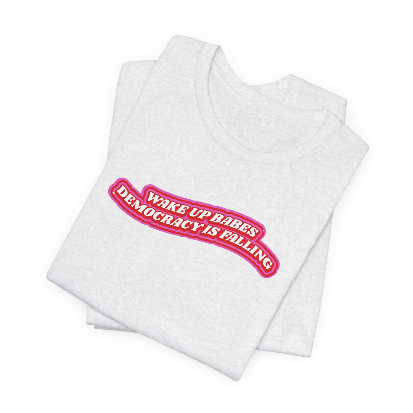 WAKE UP BABES TEE