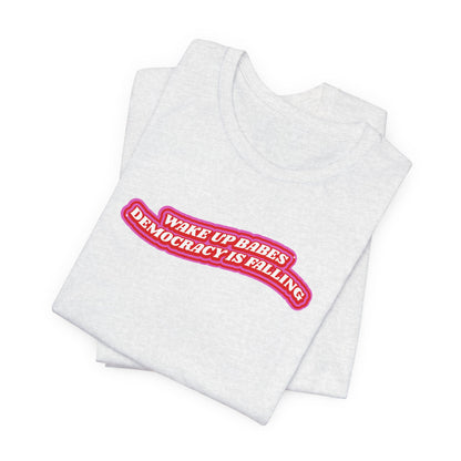 WAKE UP BABES TEE