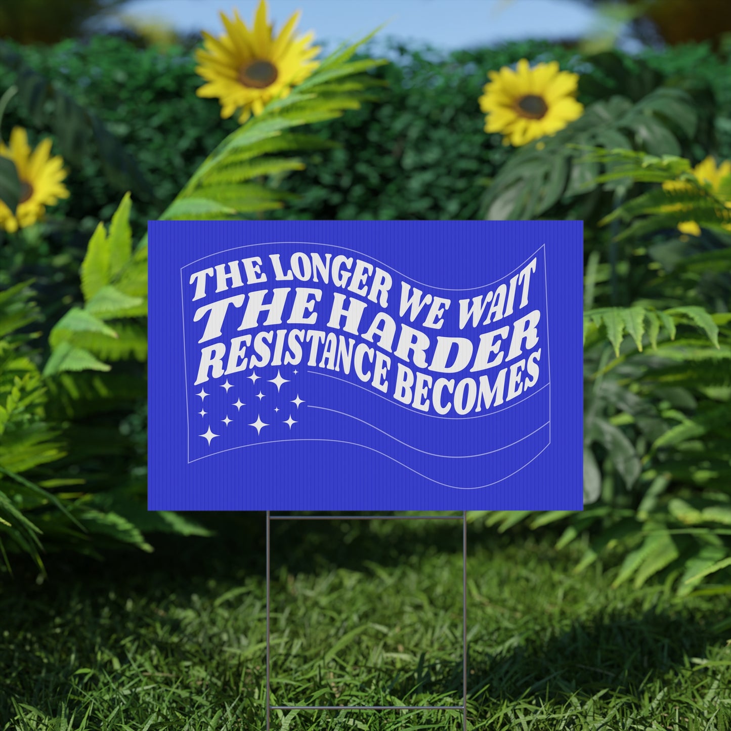 RESISTANCE WILL BE EASIER TODAY PROTEST SIGN