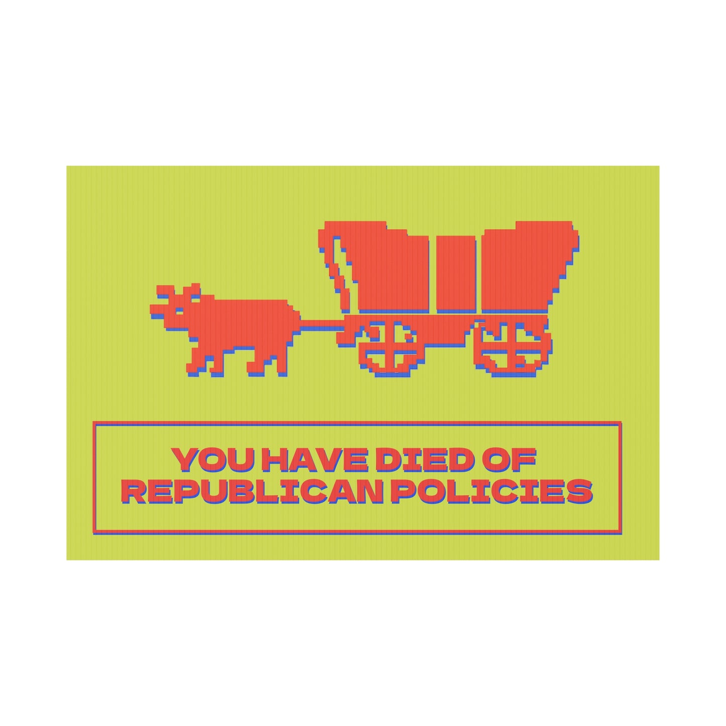 OREGON TRAIL PROTEST SIGN