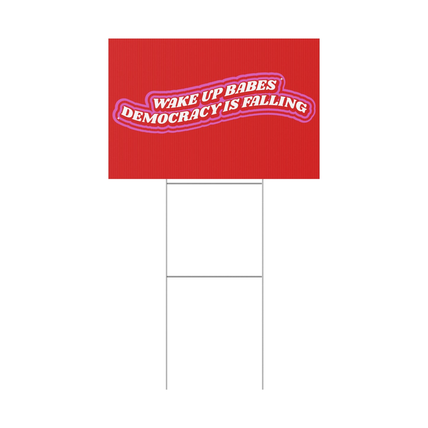 WAKE UP BABES PROTEST SIGN