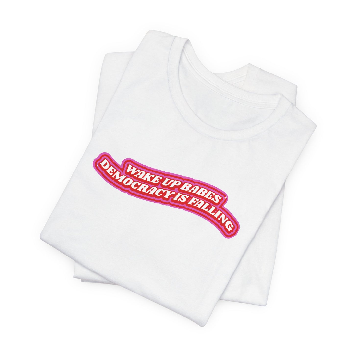 WAKE UP BABES TEE