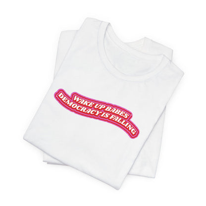WAKE UP BABES TEE