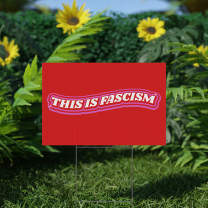 THIS IS FACISM PROTEST SIGN