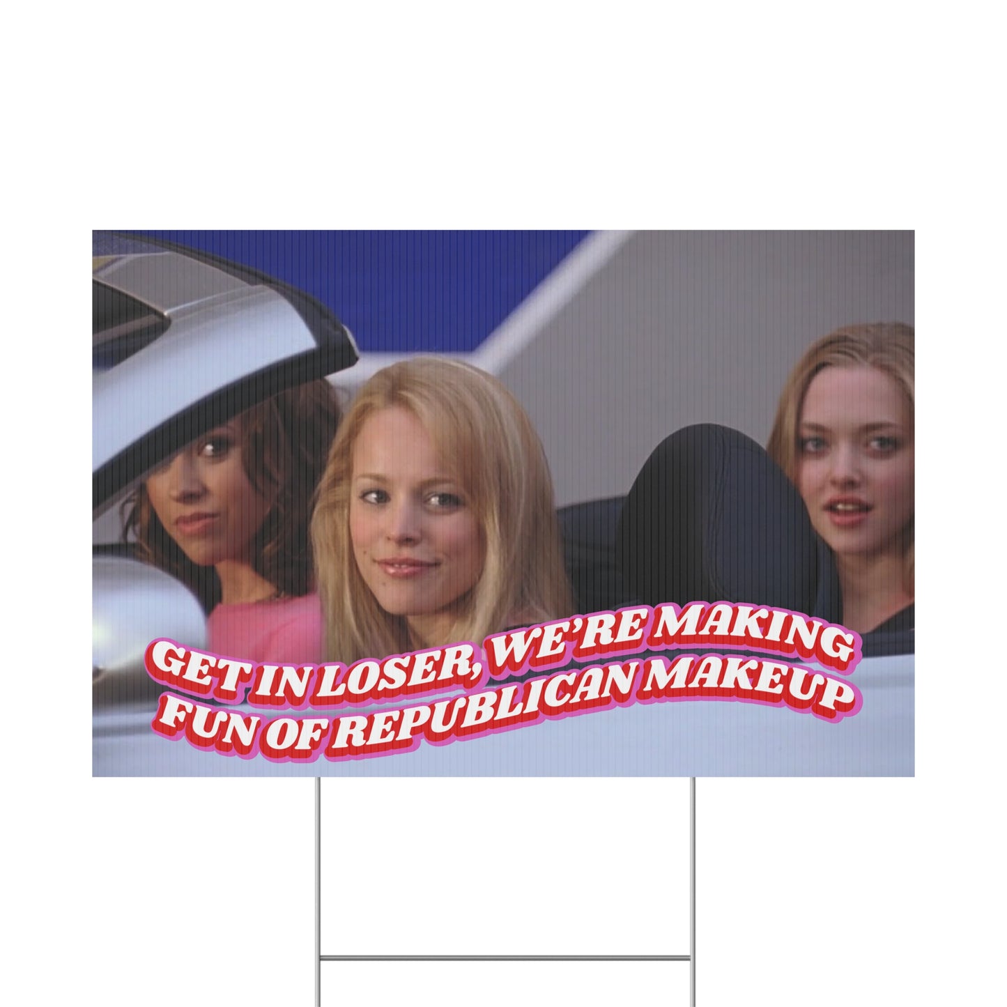 REPUBLICAN MAKEUP PROTEST SIGN