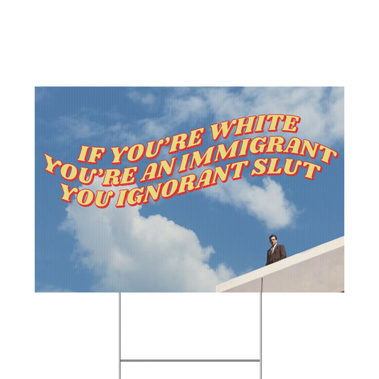 WE'RE ALL IMMIGRANTS PROTEST SIGN