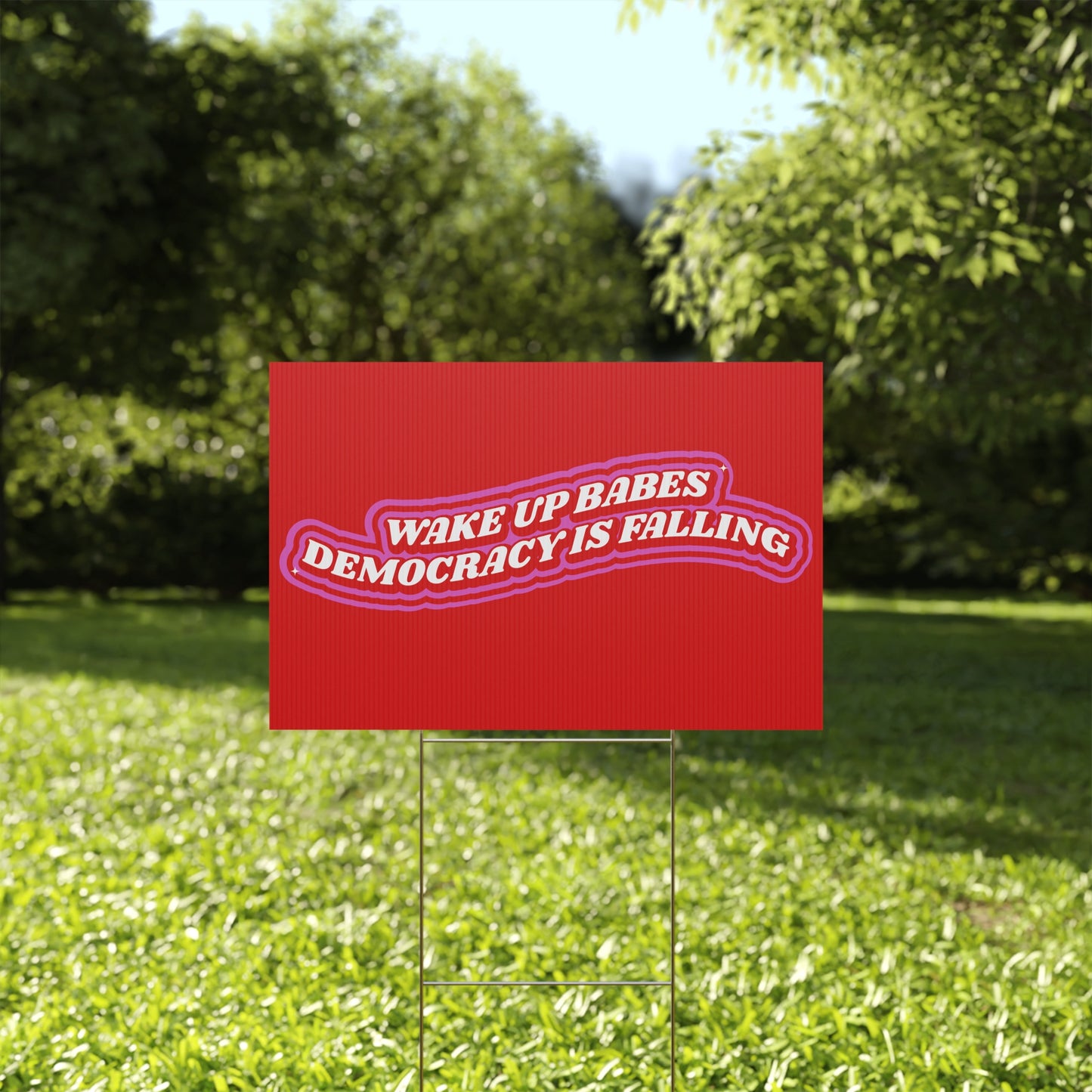 WAKE UP BABES PROTEST SIGN