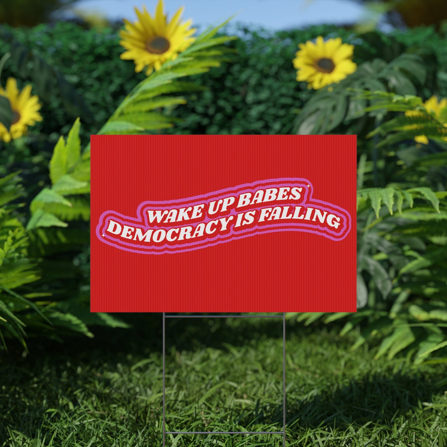 WAKE UP BABES PROTEST SIGN