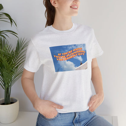 WE'RE ALL IMMIGRANTS TEE