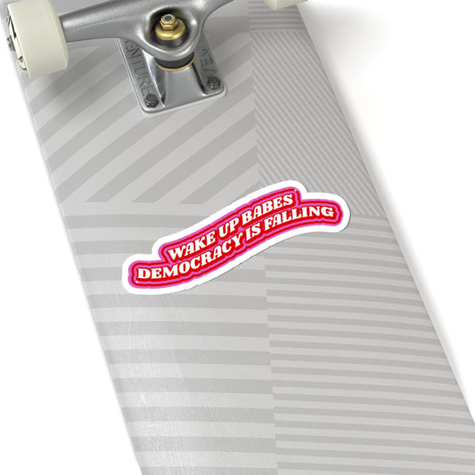 WAKE UP BABES STICKER