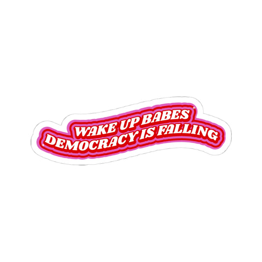 WAKE UP BABES STICKER