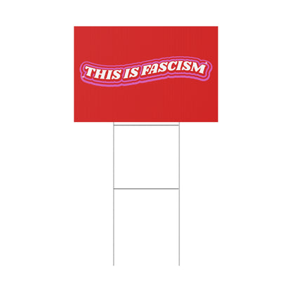 THIS IS FACISM PROTEST SIGN