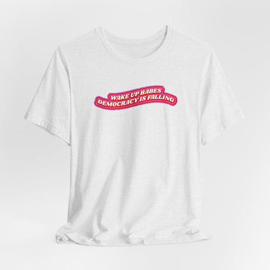 WAKE UP BABES TEE