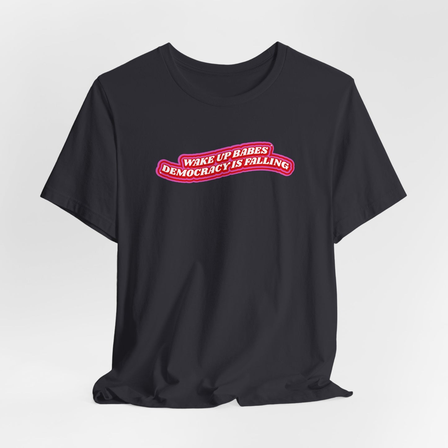 WAKE UP BABES TEE