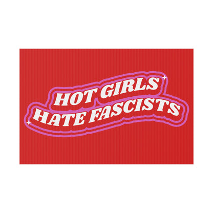 HOT GIRLS HATE FASCISTS PROTEST SIGN